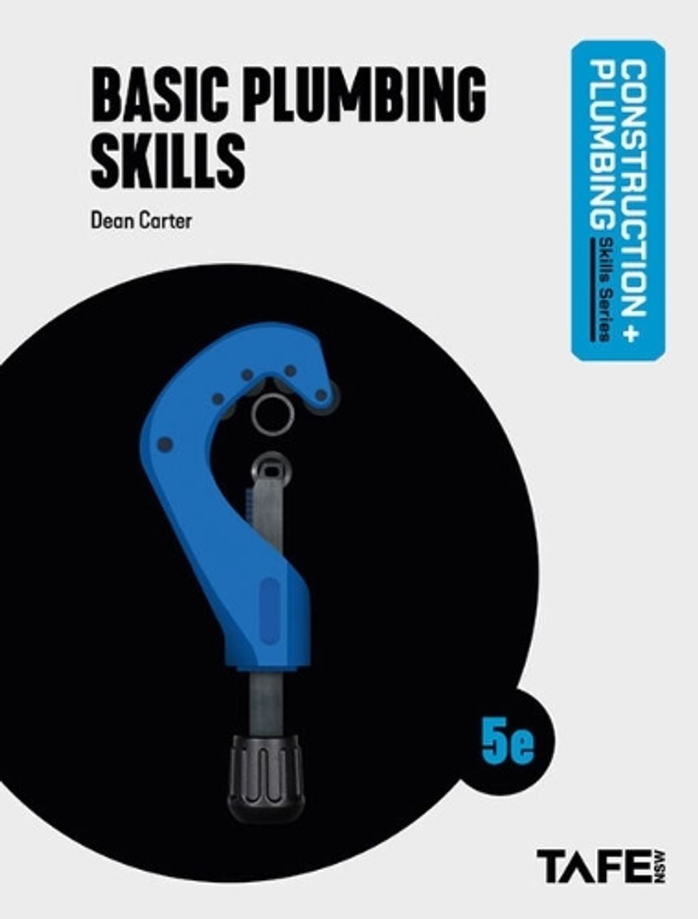 Basic Plumbing Skills, 5th Edition by Dean Carter - ISBN: 9780170474542