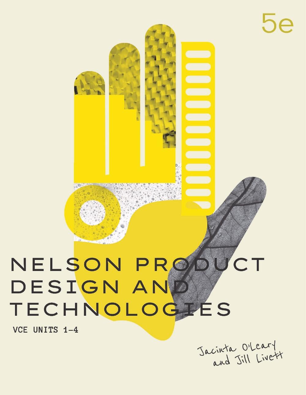 Nelson Product Design and Technologies VCE Units 1-4 Student Book, 5th Edition, 9780170477499