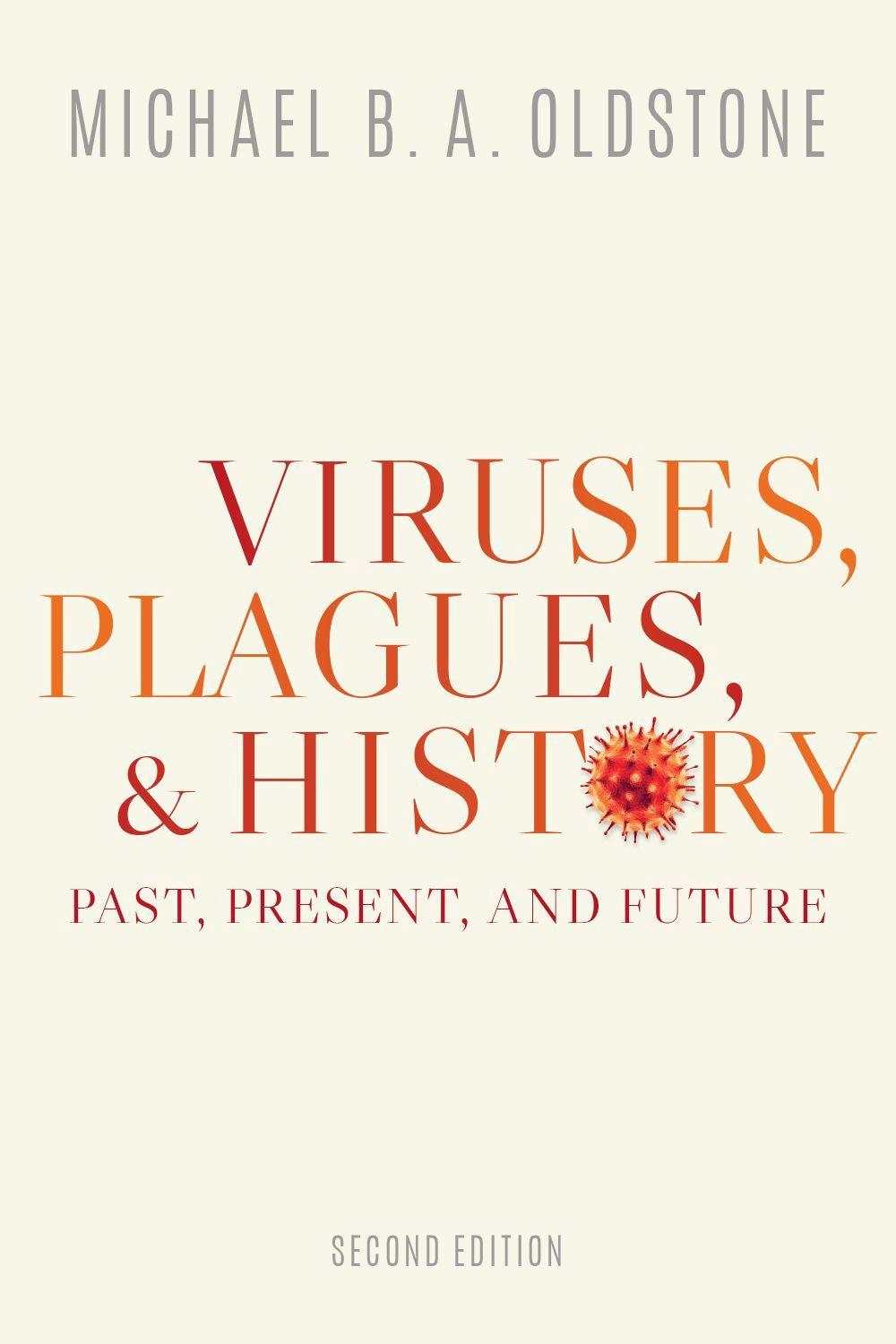 Viruses, Plagues, and History, 2nd Edition, 9780190056780