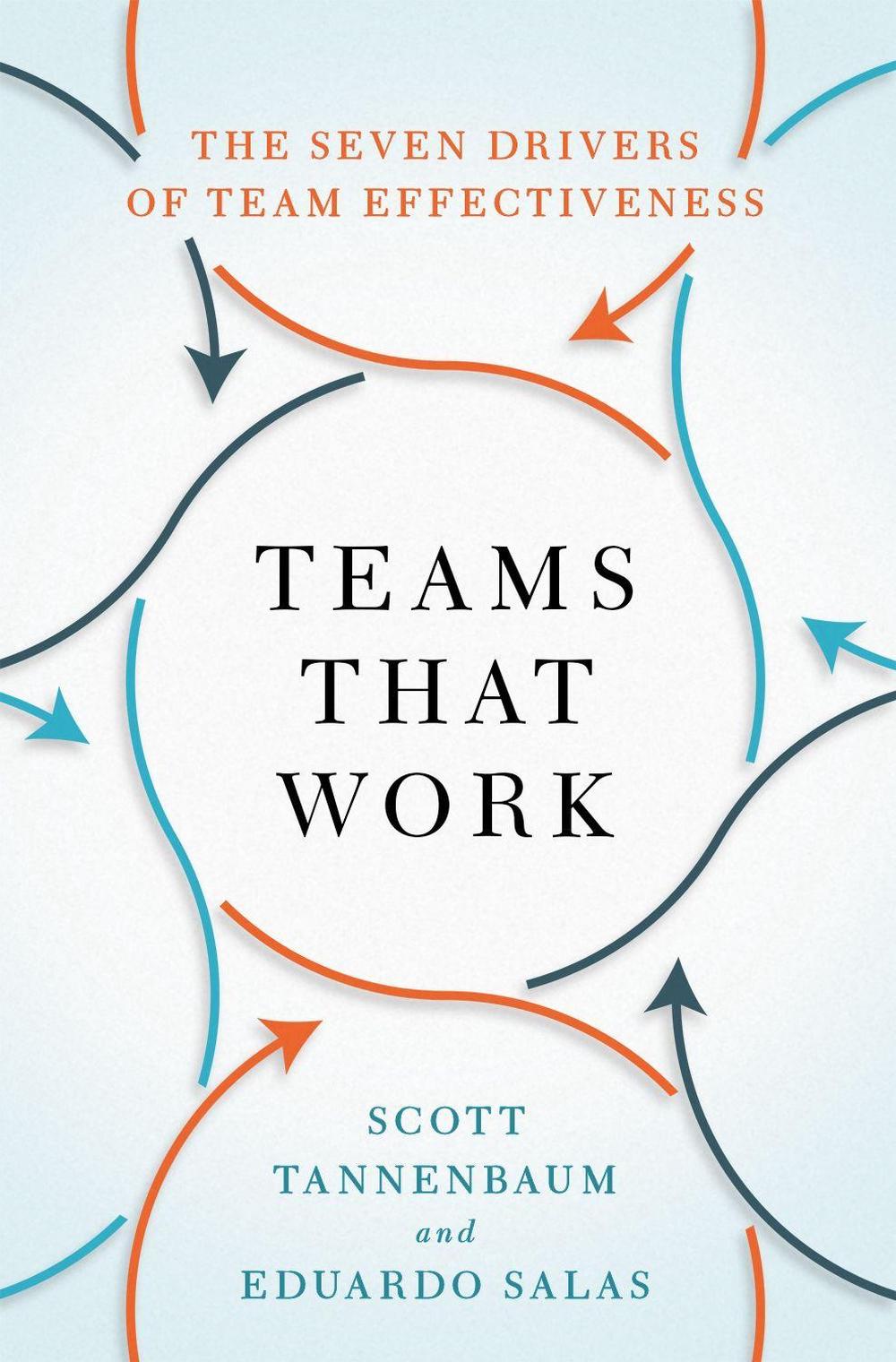 Teams That Work by Scott Tannenbaum - ISBN: 9780190056964
