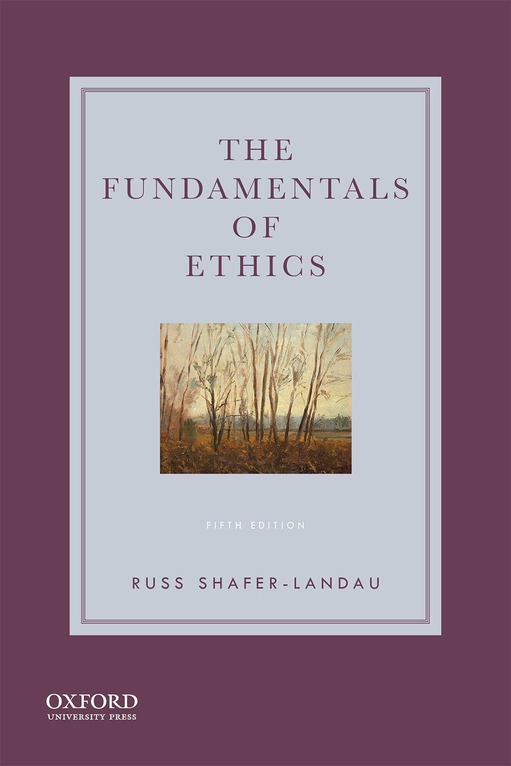 The Fundamentals of Ethics, 9780190058319