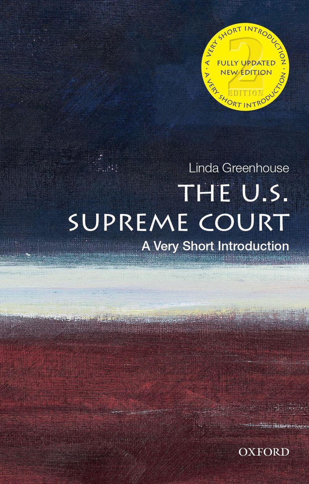 The U.S. Supreme Court, 2nd Edition by Linda Greenhouse - ISBN: 9780190079819