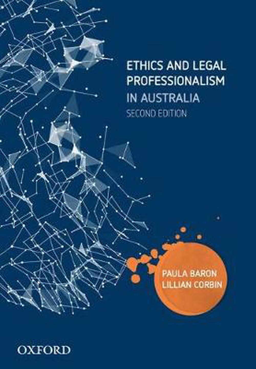 Ethics and Legal Professionalism in Australia, 2nd Edition by Paula