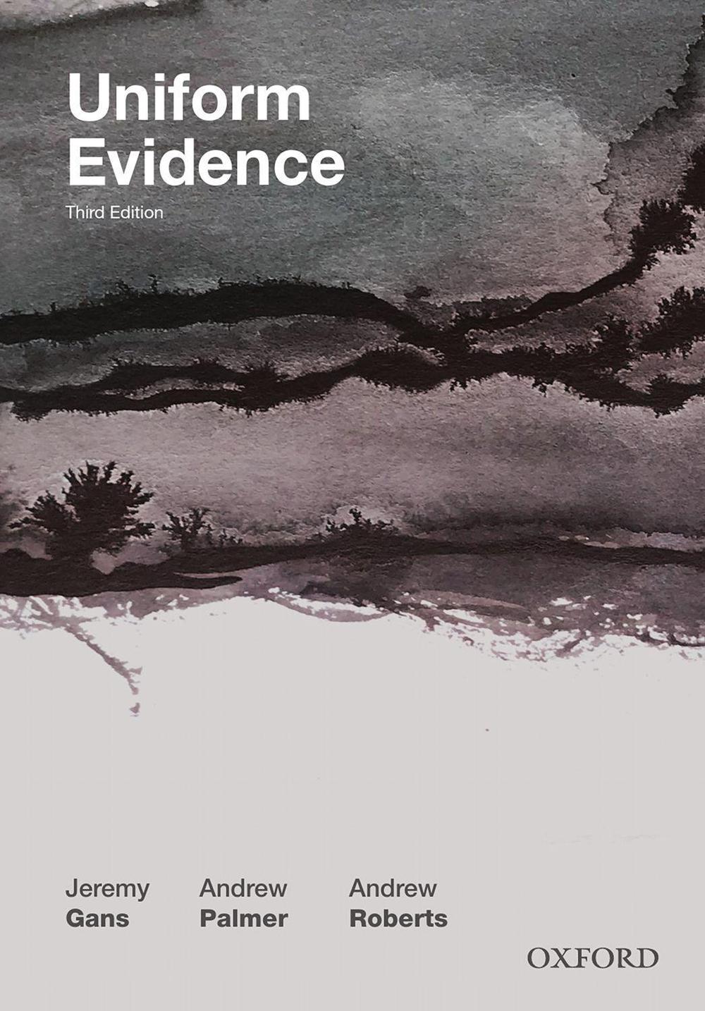 Uniform Evidence, 3rd Edition by Jeremy Gans, Paperback, 9780190313722
