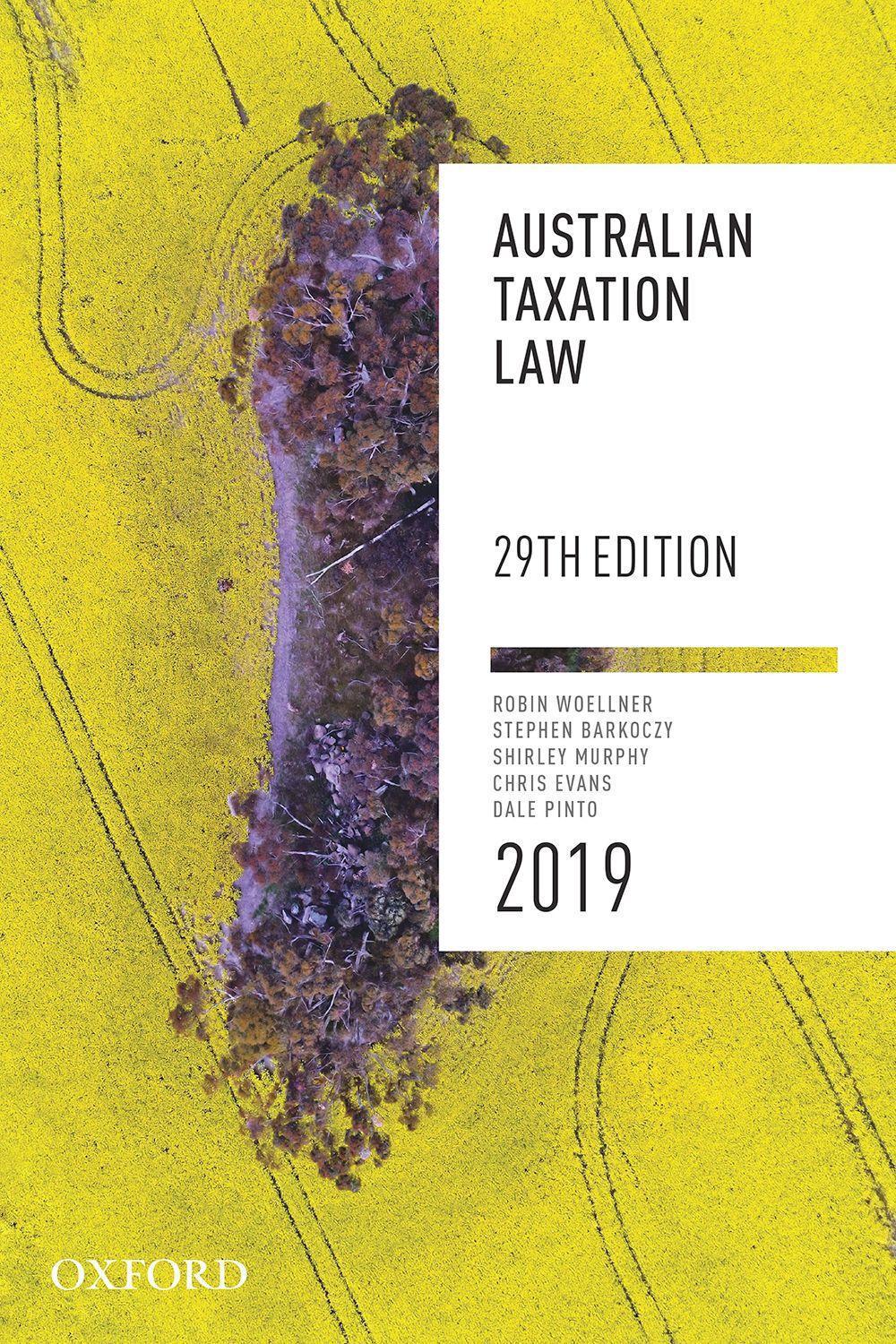 Australian Taxation Law 2019, 29th Edition by Robin Woellner, Paperback