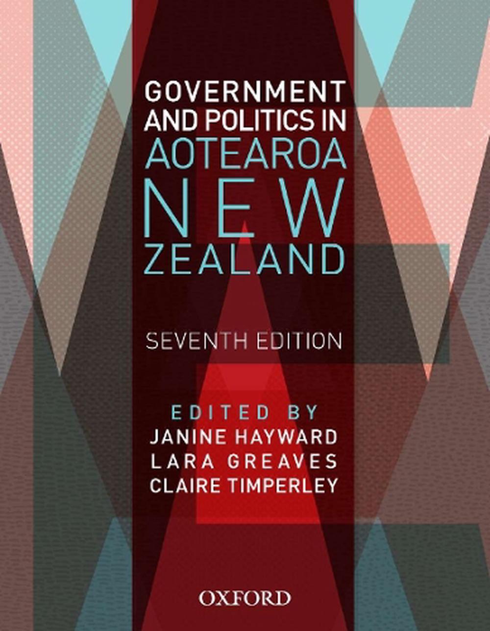 Government and Politics in Aotearoa and New Zealand, 7th Edition, 9780190325497