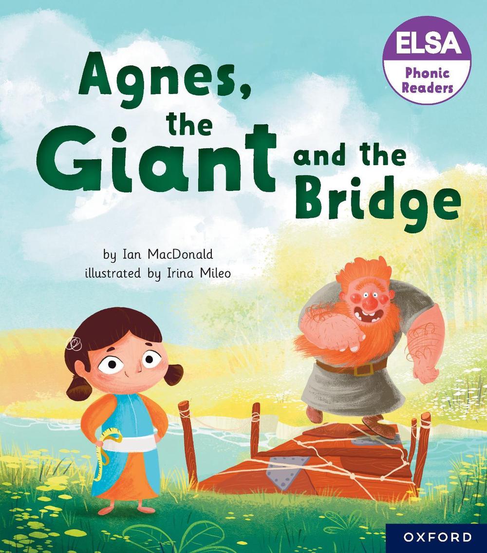 ELSA Phonic Readers Agnes, the Giant and the Bridge by MacDonald - ISBN: 9780190348489
