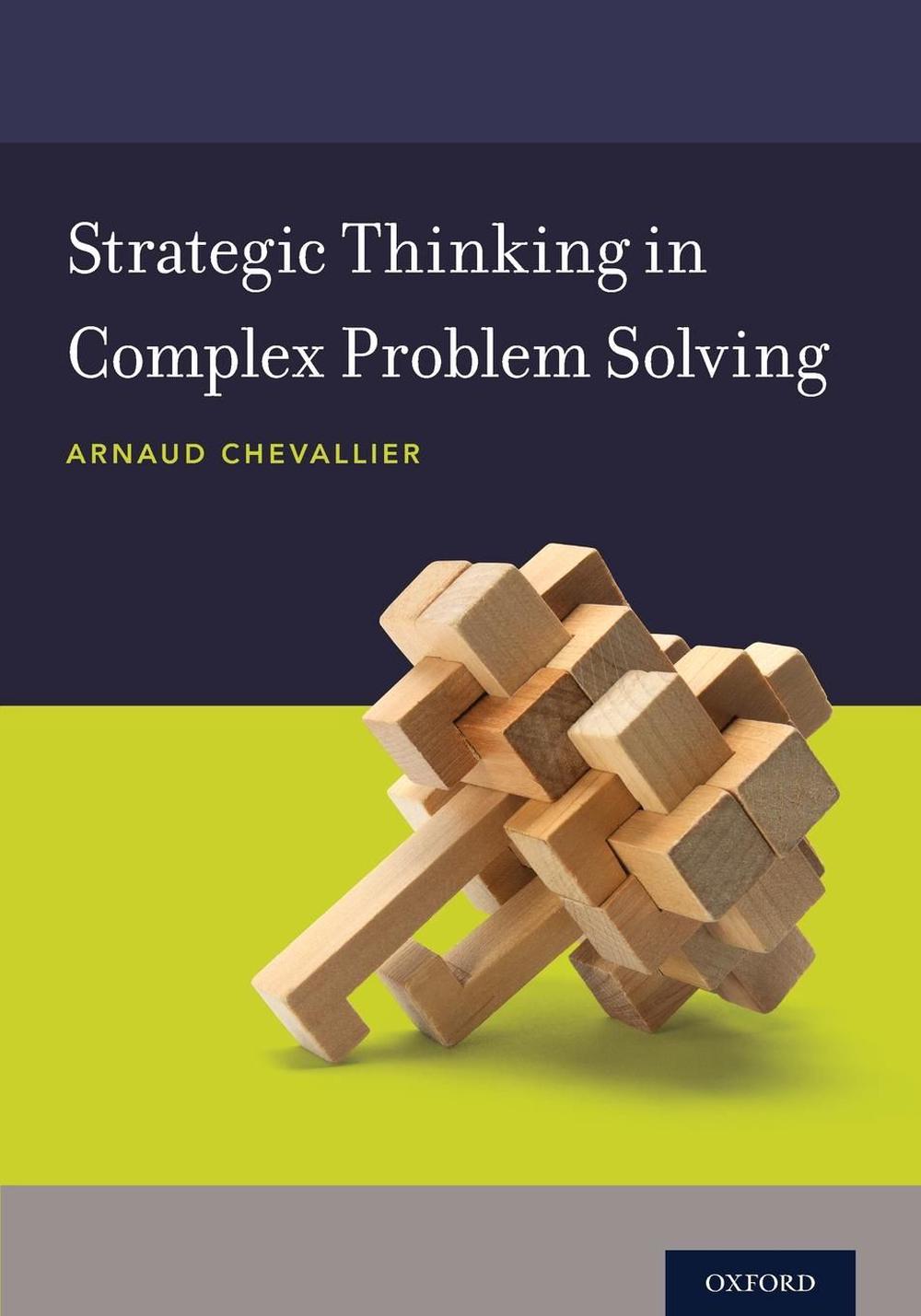 Strategic Thinking in Complex Problem Solving, 9780190463908