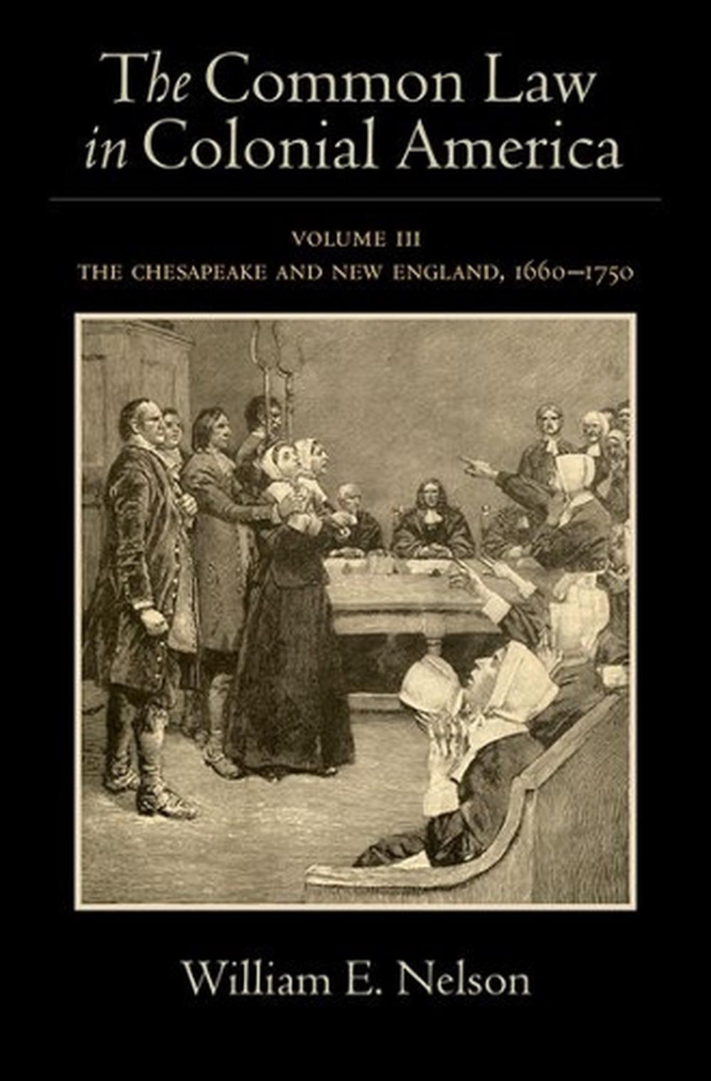 The Common Law in Colonial America, 9780190465056