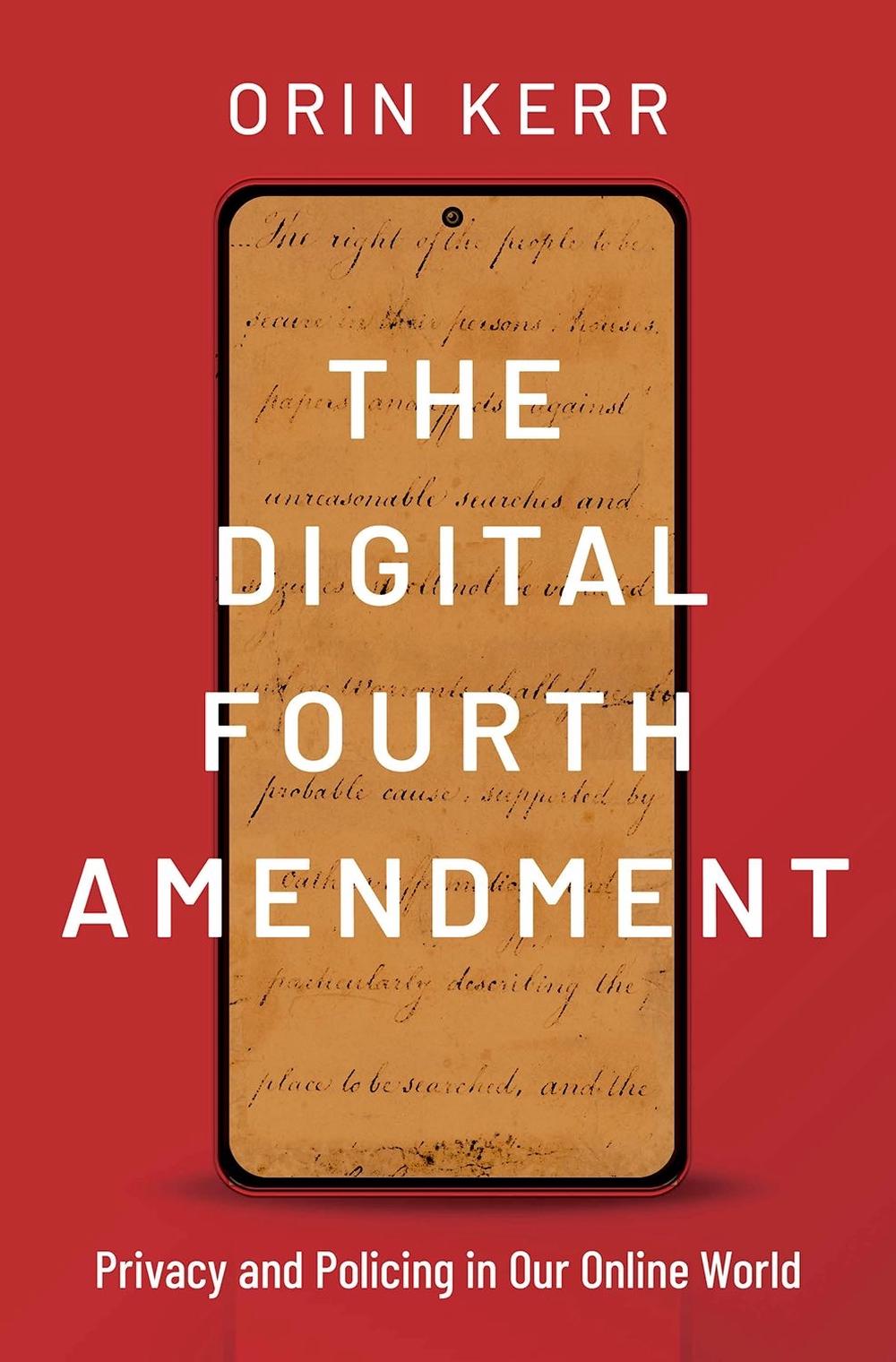 The Digital Fourth Amendment, 9780190627072
