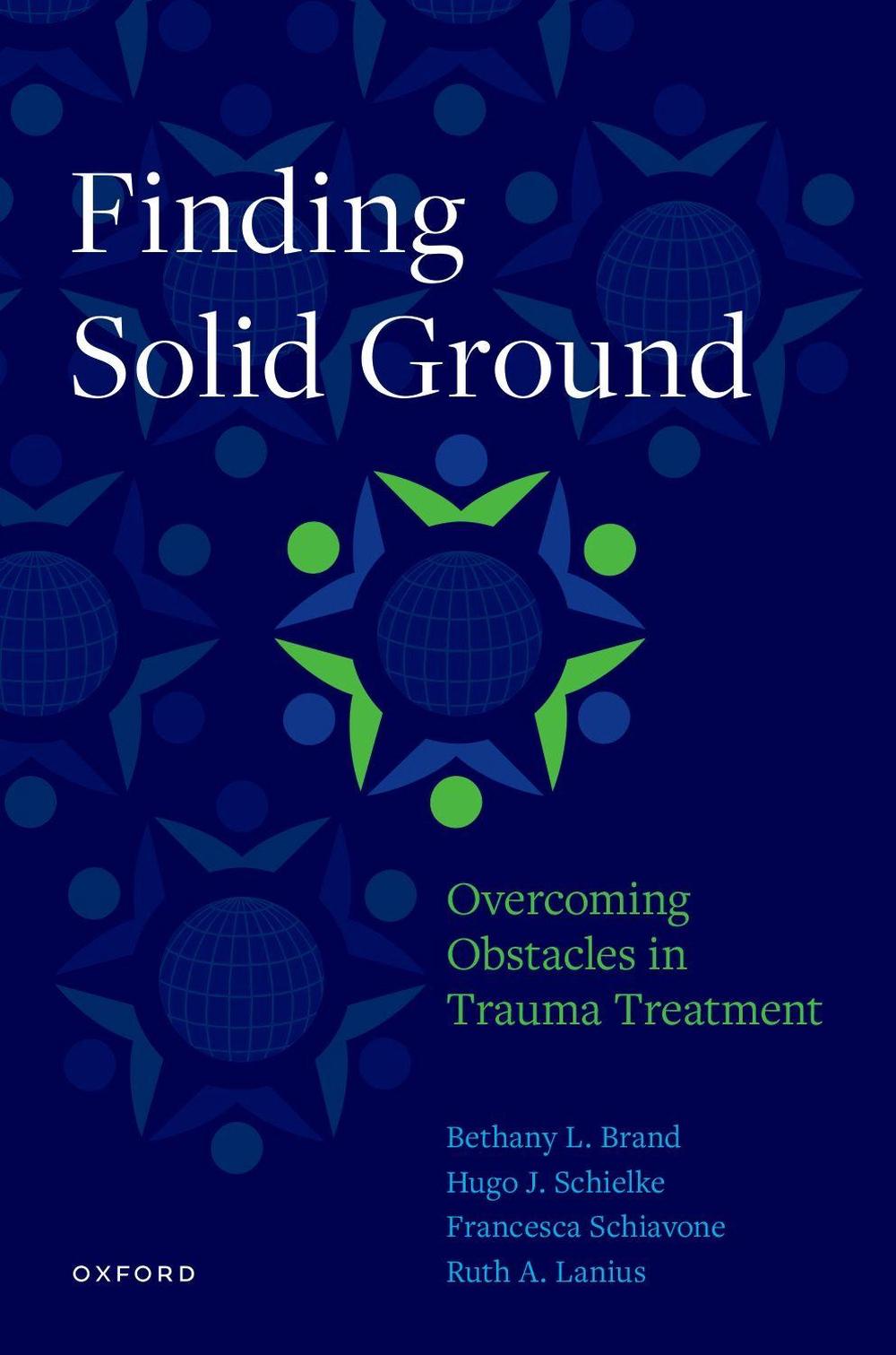 Finding Solid Ground: Overcoming Obstacles in Trauma Treatment, 9780190636081