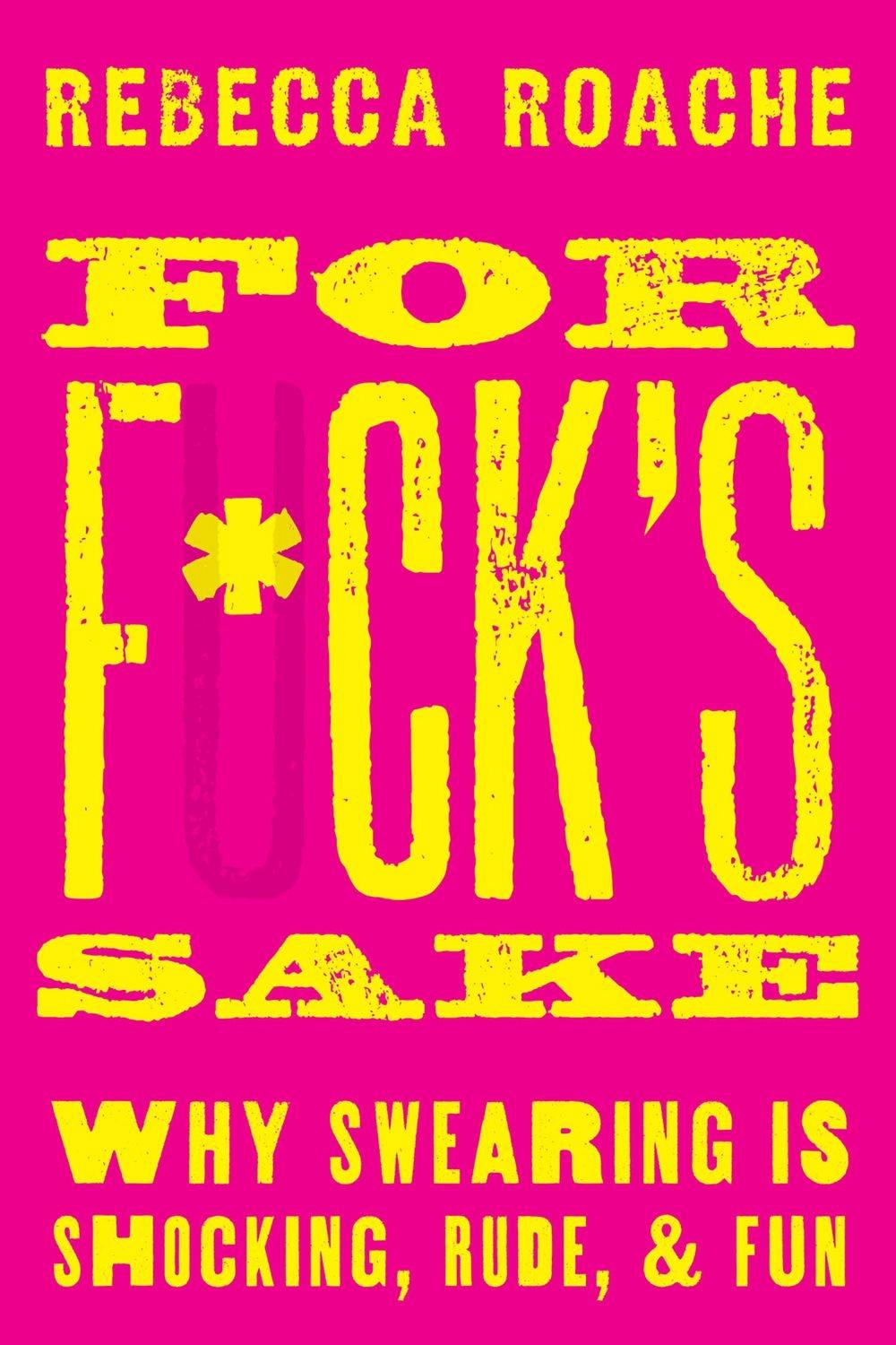 For F*ck's Sake by Rebecca Roache - ISBN: 9780190665067