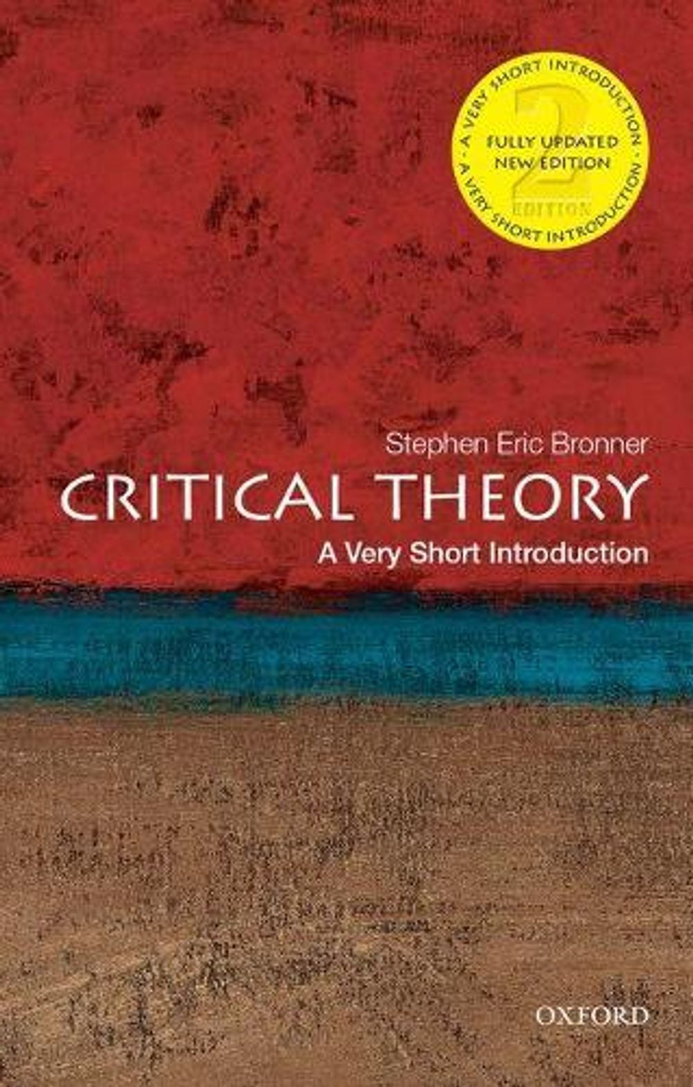 Critical Theory, 2nd Edition by Stephen Eric Bronner - ISBN: 9780190692674