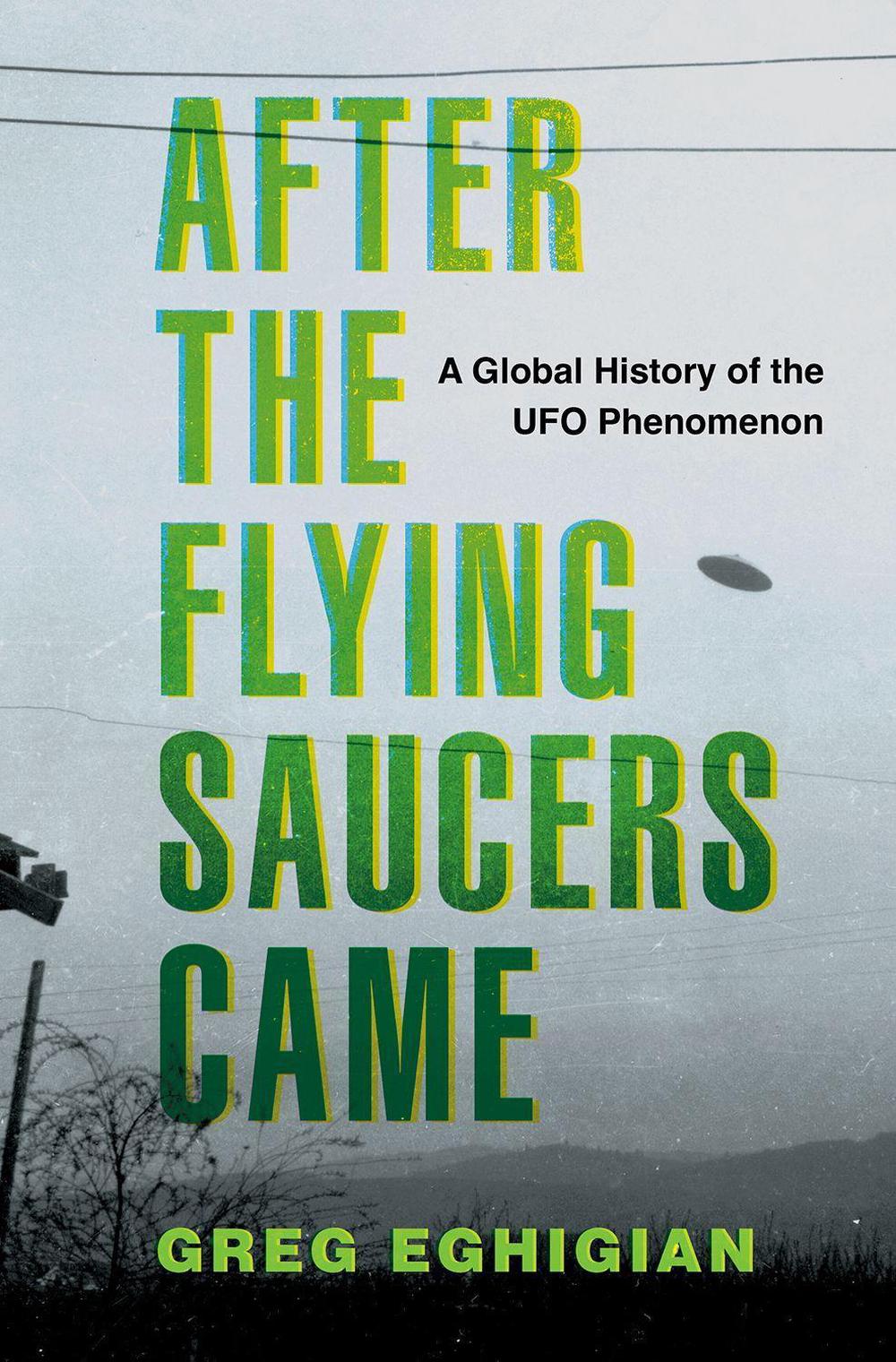 After the Flying Saucers Came, 9780190869878