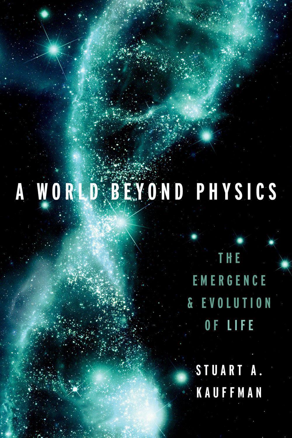 A World Beyond Physics by Stuart A. Kauffman - ISBN: 9780190871338