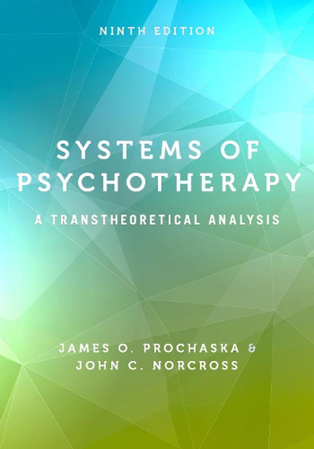 Systems Of Psychotherapy, 9th Edition By James O. Prochaska, Hardcover ...