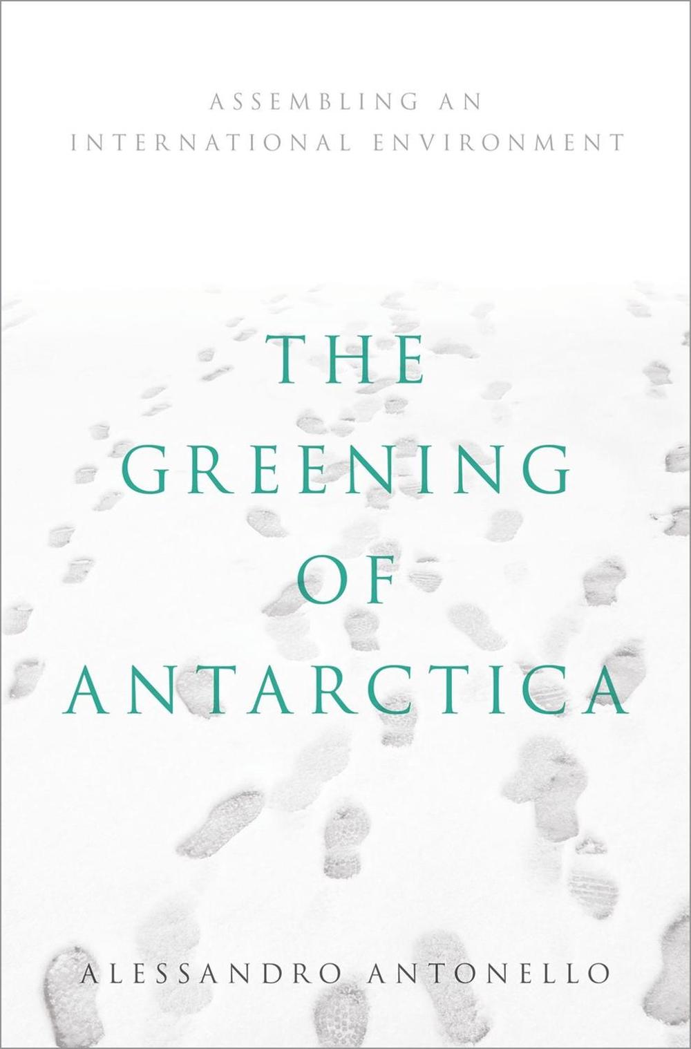 The Greening of Antarctica, 9780190907174