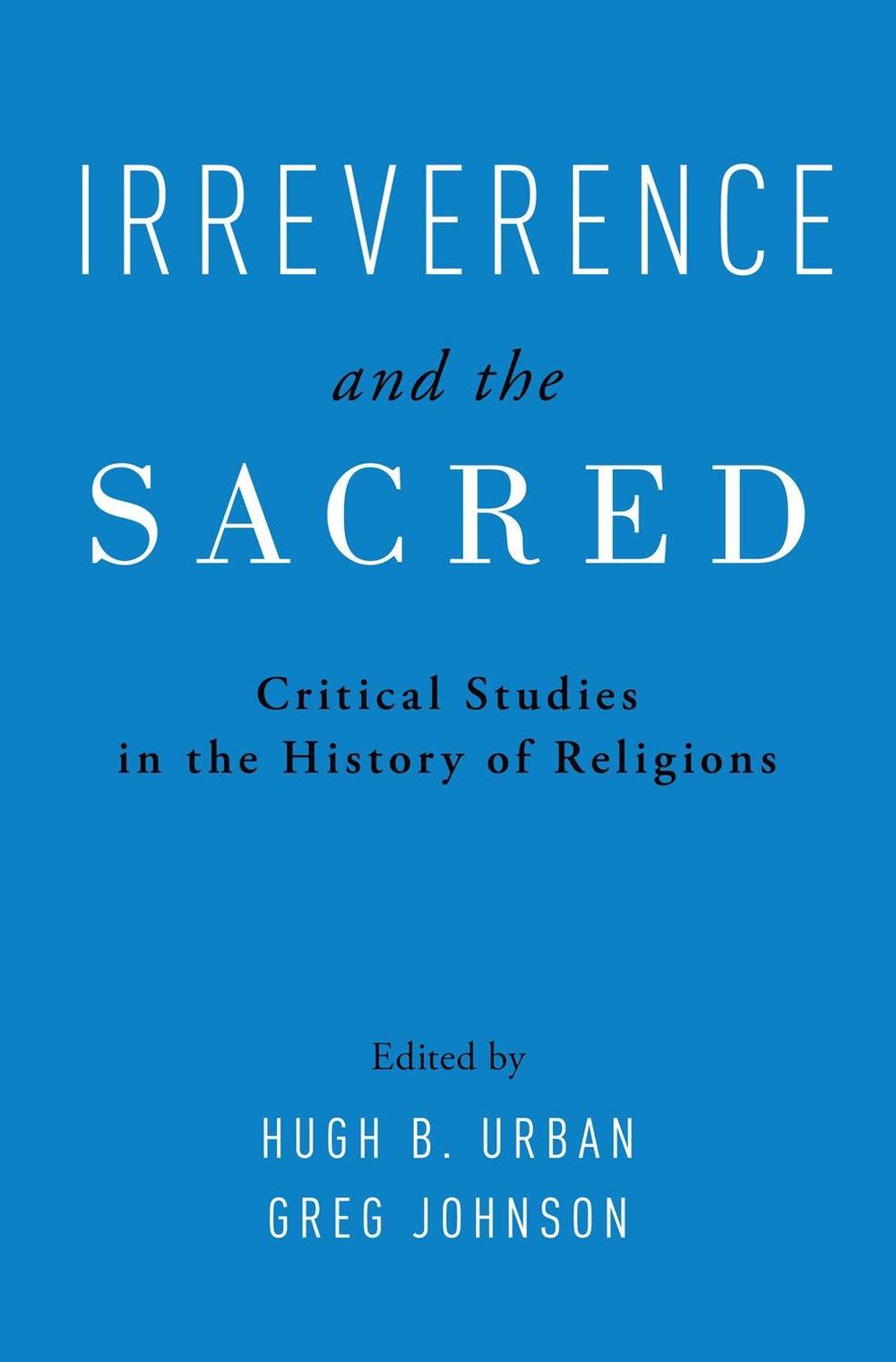 Irreverence and the Sacred, 9780190911966
