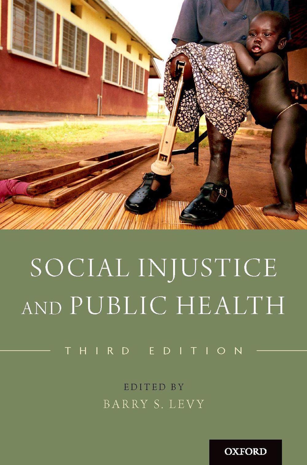 Social Injustice and Public Health, 9780190914646