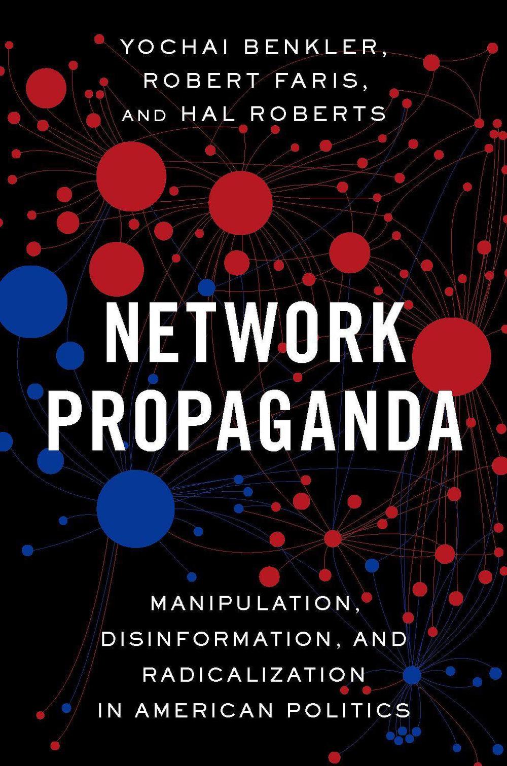 Network Propaganda by Yochai Benkler - ISBN: 9780190923631