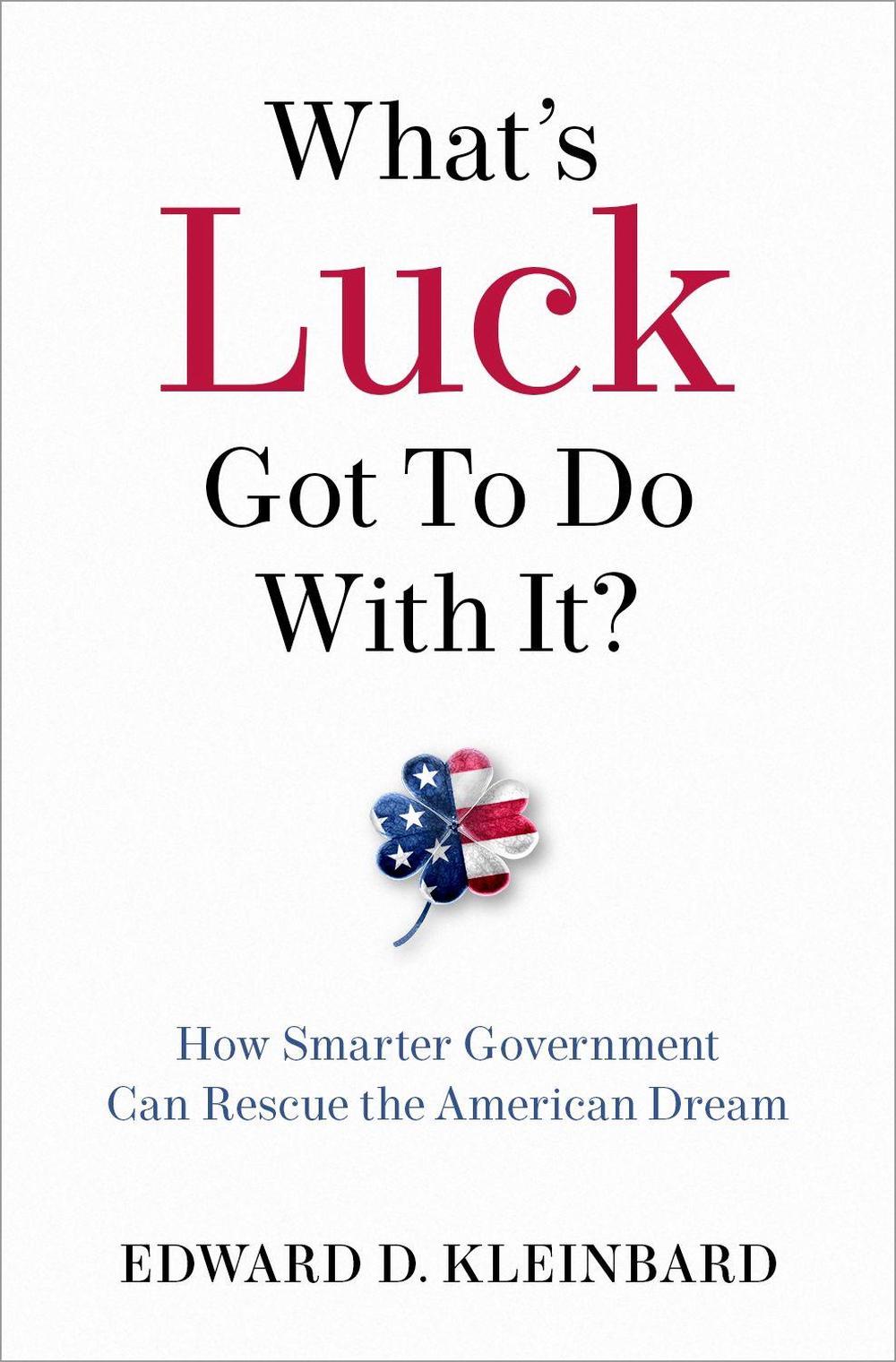 What's Luck Got to Do with It?, 9780190943578