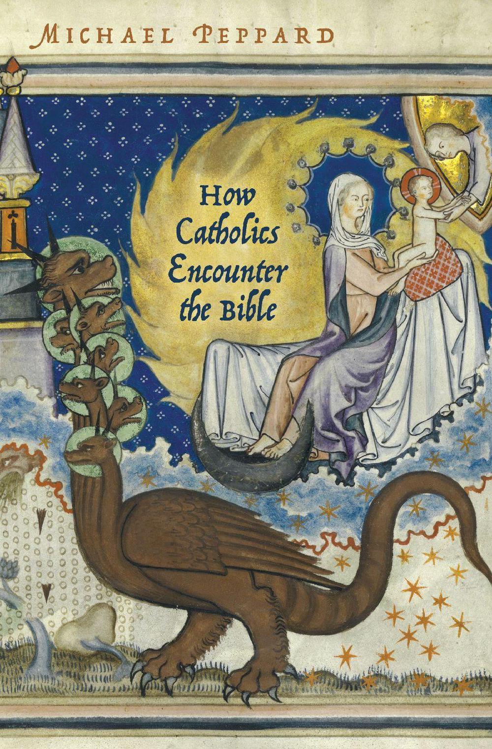 How Catholics Encounter the Bible, 9780190948696