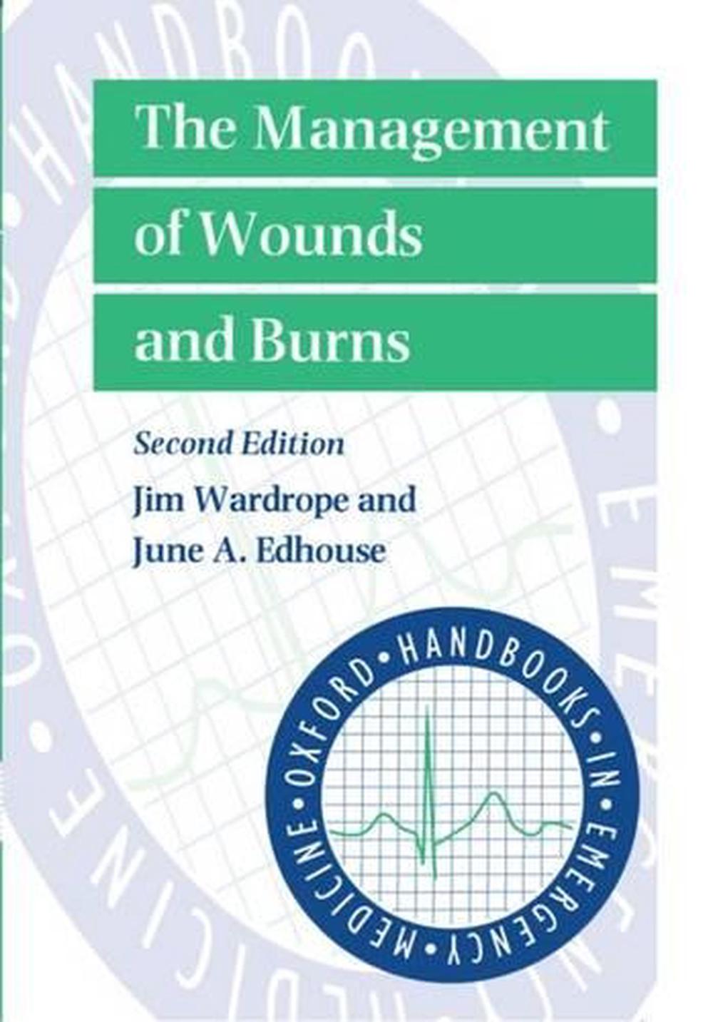 The Management of Wounds and Burns, 9780192629999