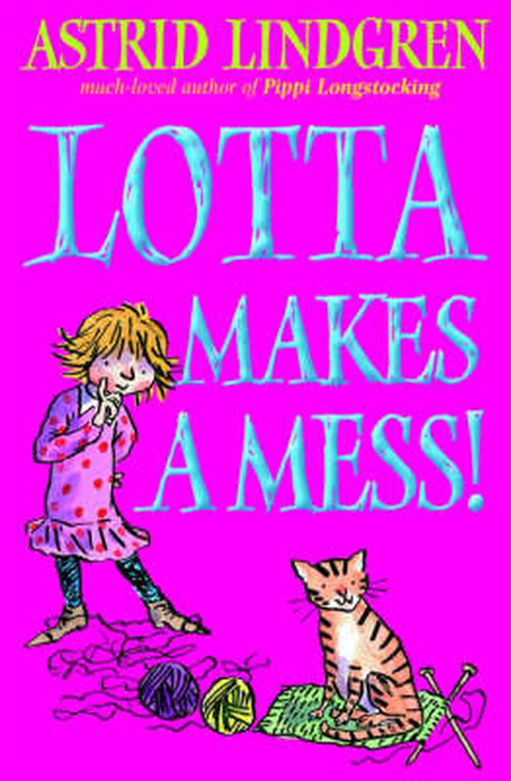 Lotta Makes a Mess by Astrid Lindgren, Paperback, 9780192727572 Buy