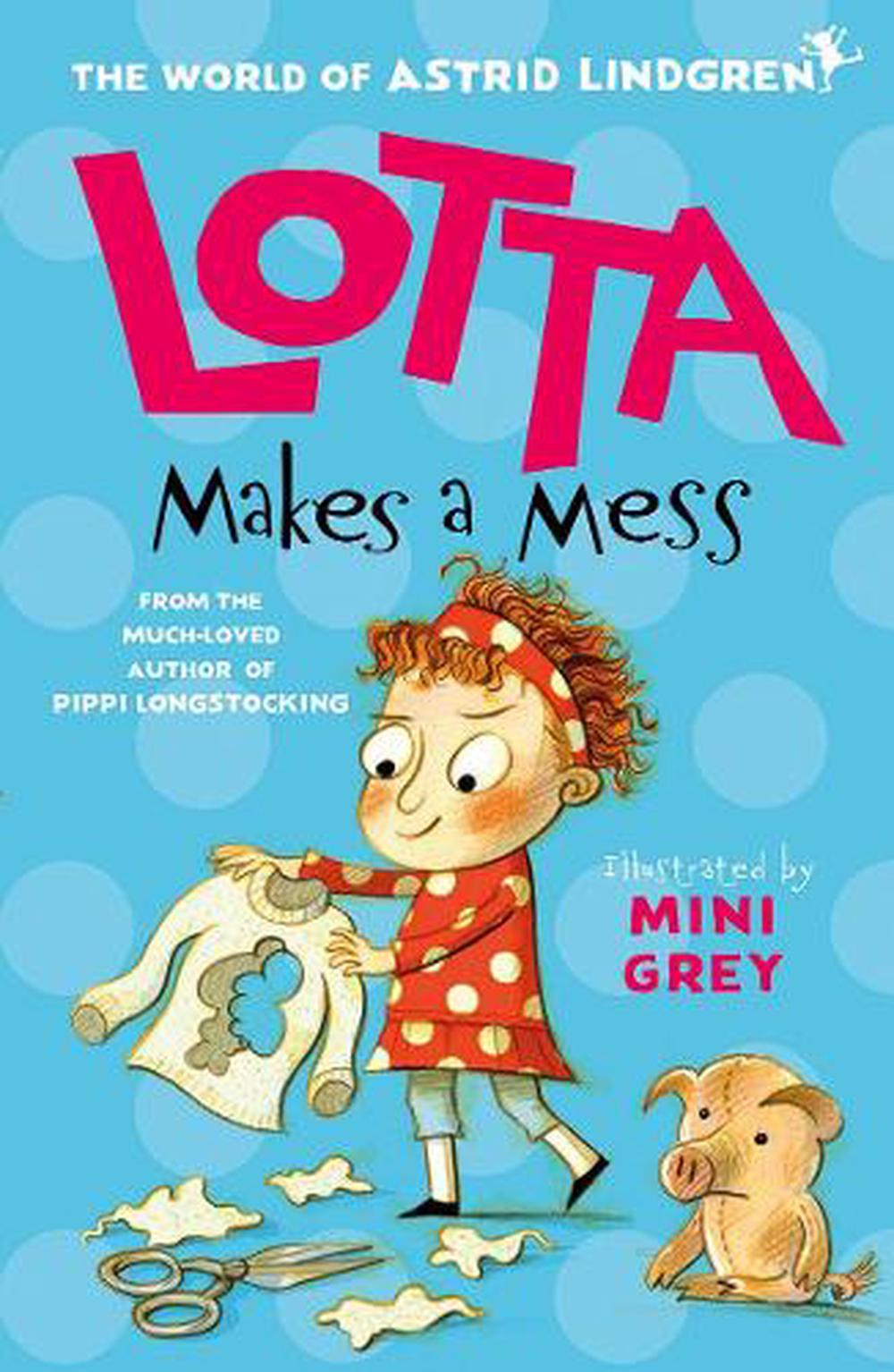 Lotta Makes a Mess, 1st Edition, 9780192776280