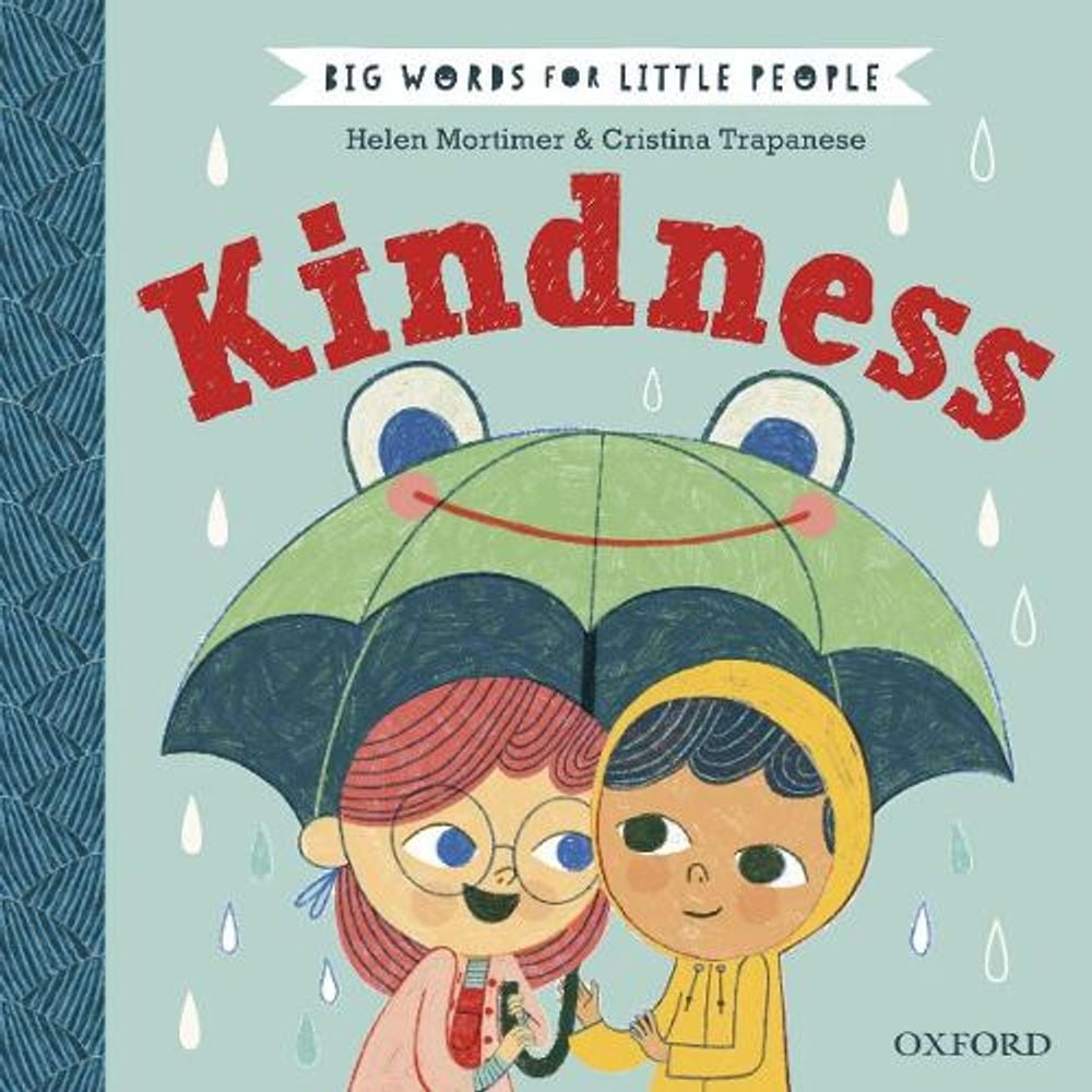 Big Words for Little People: Kindness by Helen Mortimer - ISBN: 9780192777492