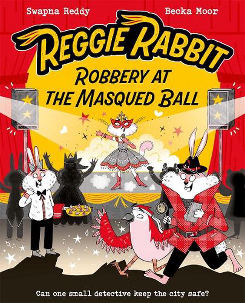Reggie Rabbit: Robbery at the Masqued Ball by Becka Moor, Paperback ...