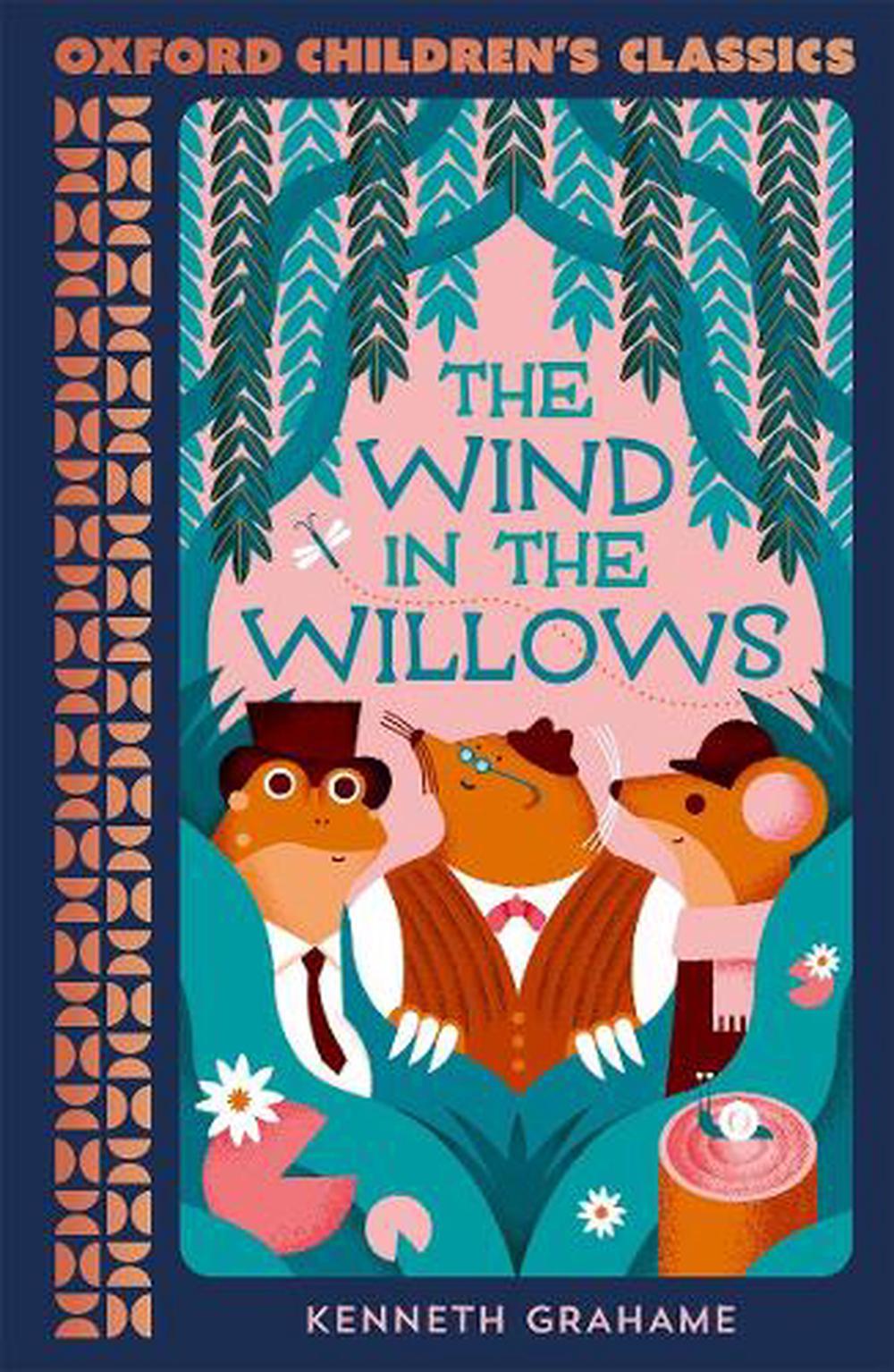 Oxford Children's Classics: The Wind in the Willows, 1st Edition by ...