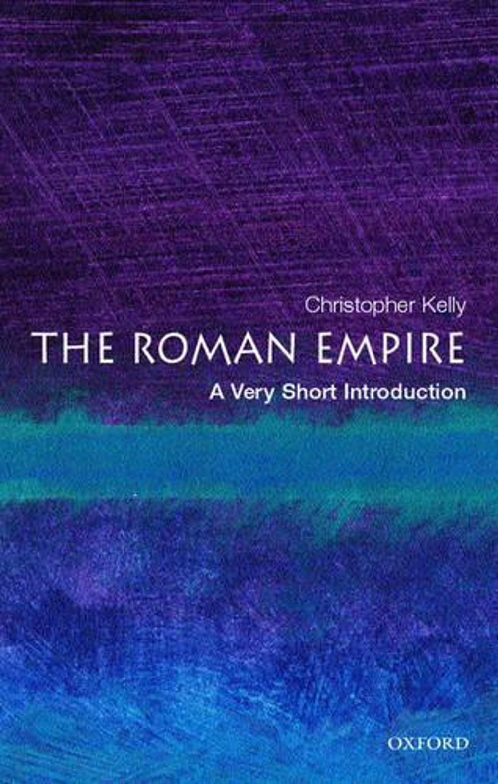 The Roman Empire by Christopher Kelly - ISBN: 9780192803917