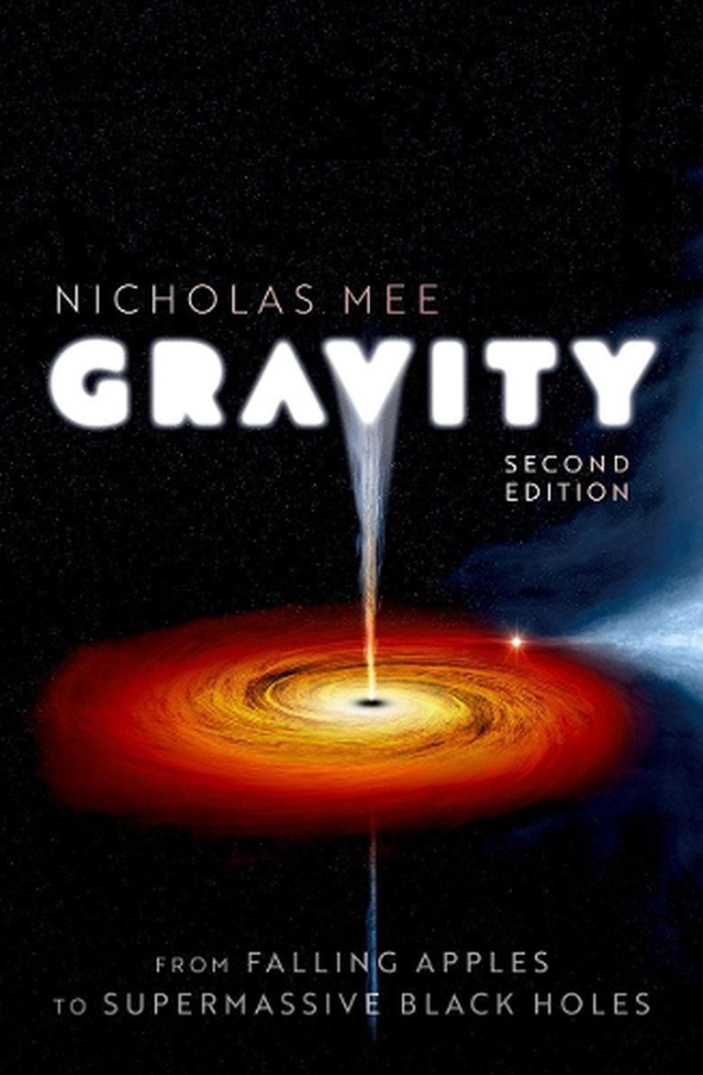Gravity: From Falling Apples to Supermassive Black Holes, 9780192845283