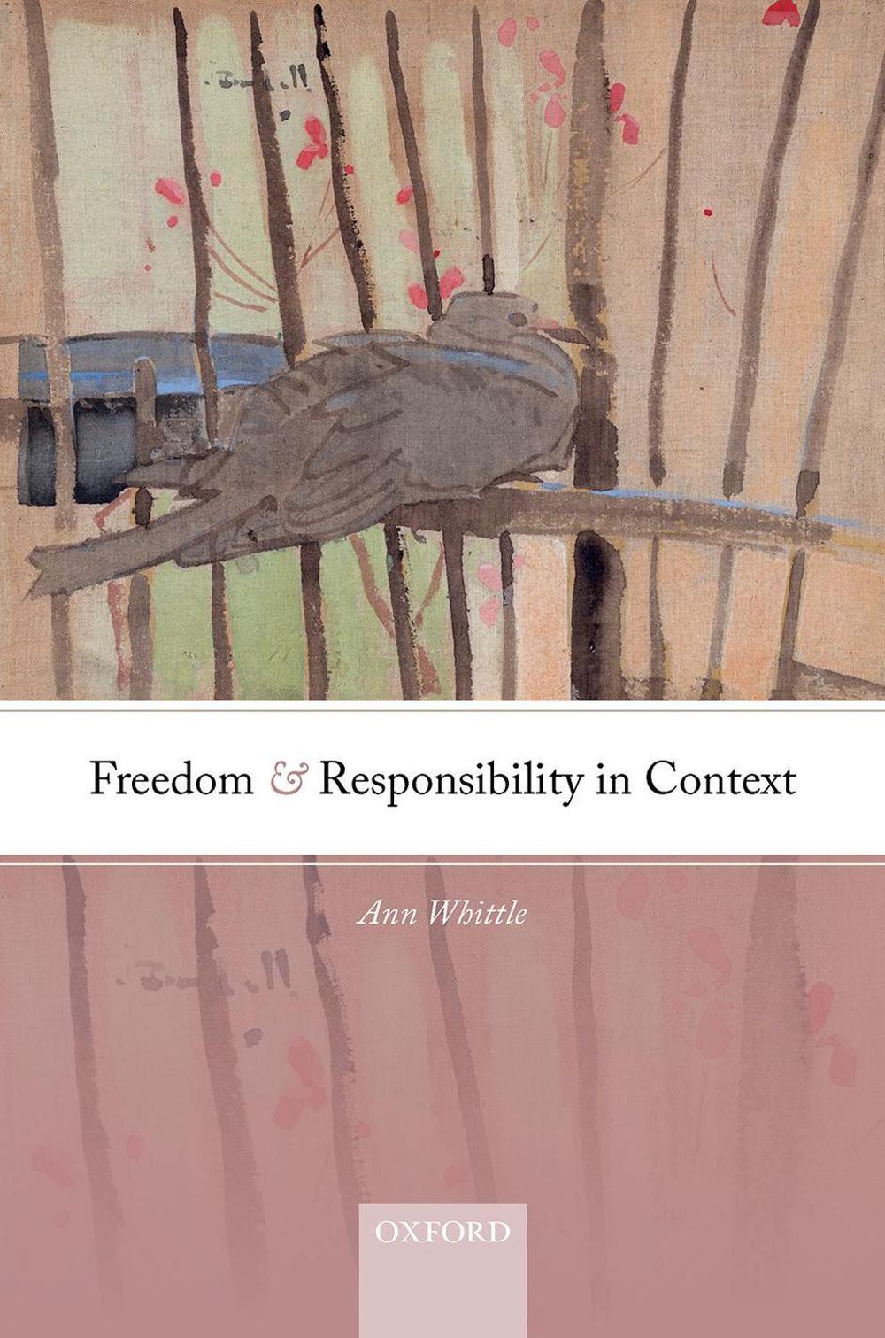 Freedom and Responsibility in Context, 9780192845603