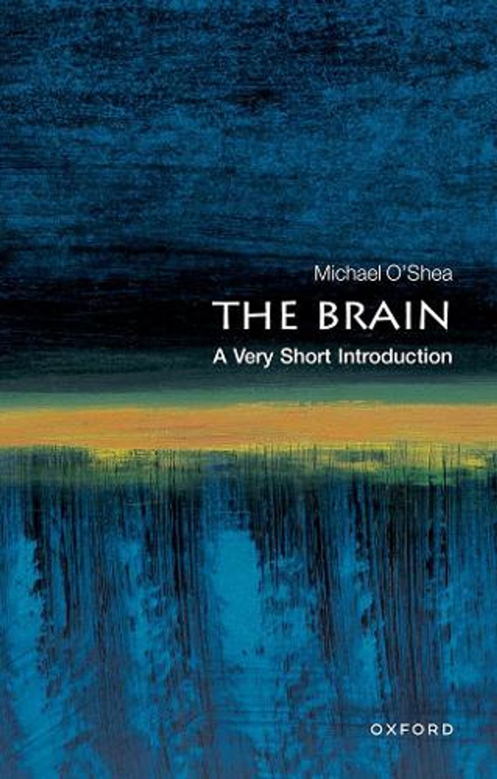 The Brain by Michael O'Shea - ISBN: 9780192853929