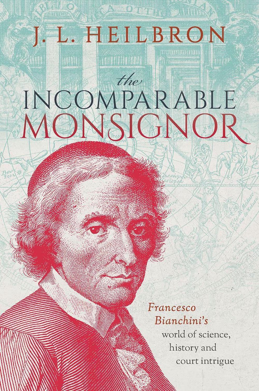 The Incomparable Owner The Incomparable Monsignor by J.L. Heilbron, Hardcover, 9780192856654 ...