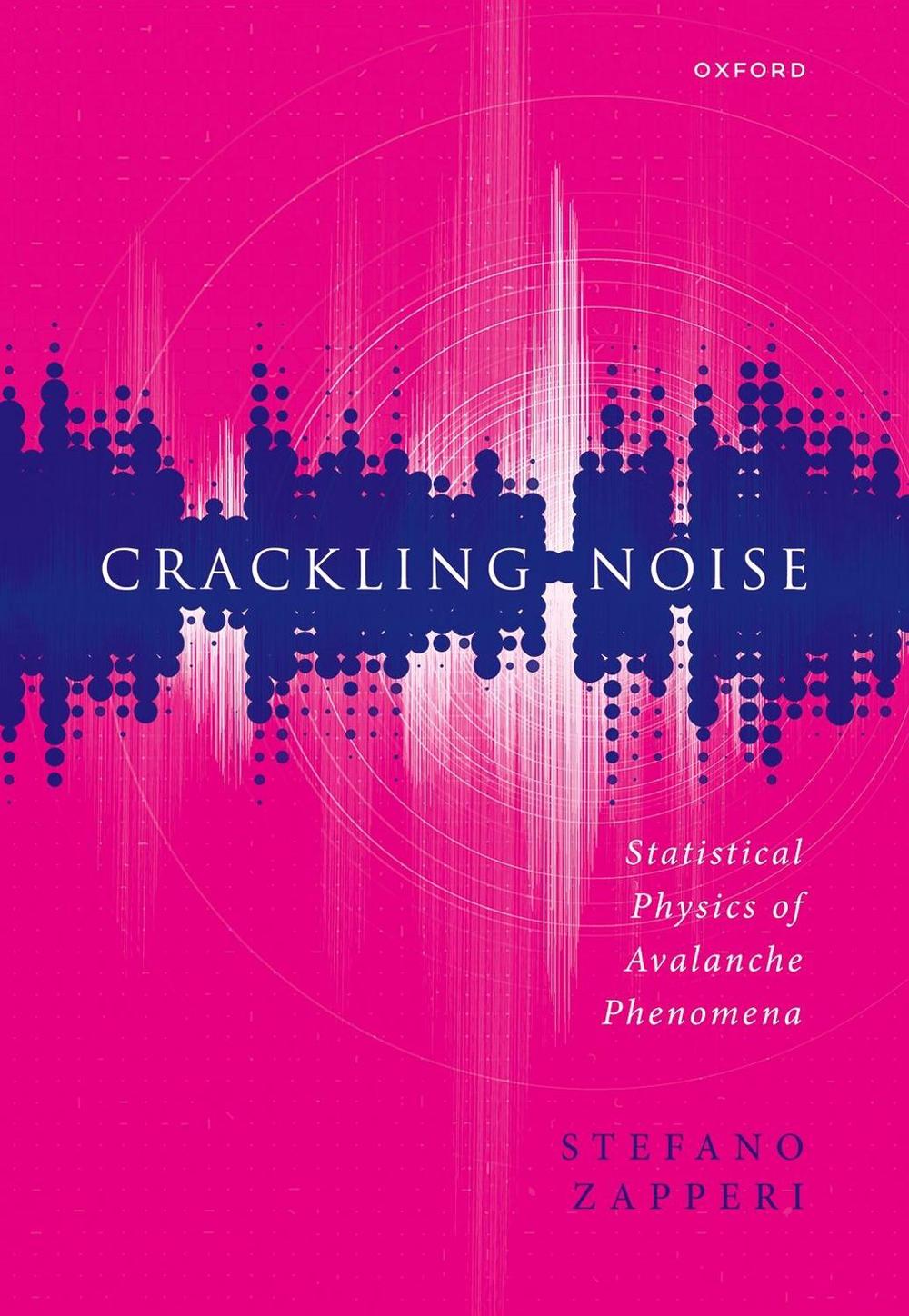 Crackling Noise by Stefano Zapperi - ISBN: 9780192856951