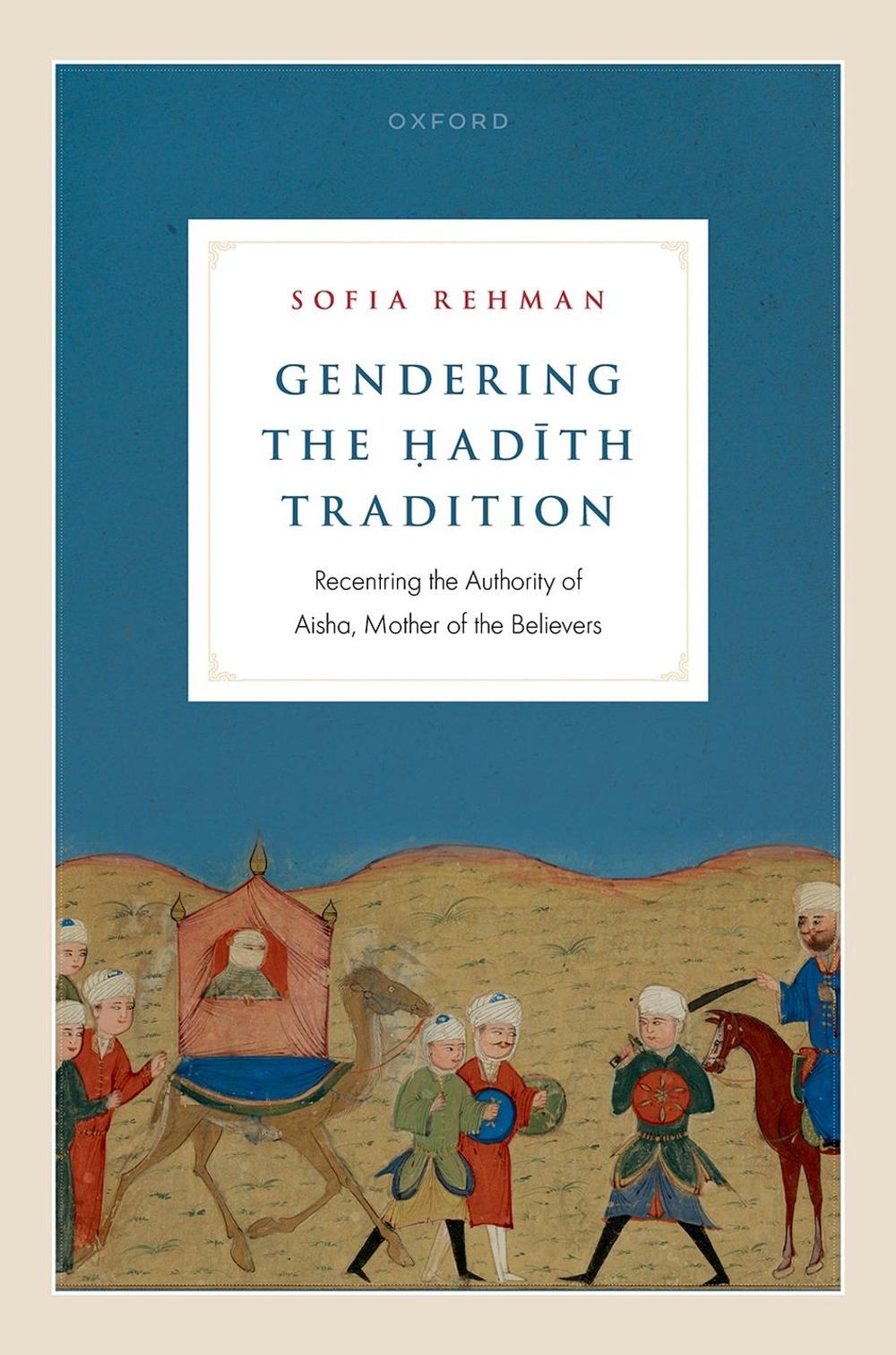 Gendering the Ḥadīth Tradition, 9780192865984
