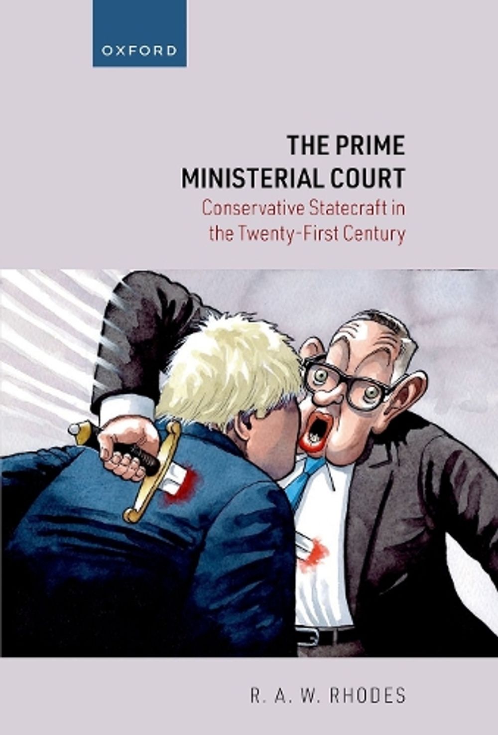 Prof Rod Rhodes The Prime Ministerial Court by Prof R.A.W. Rhodes, Hardcover ...