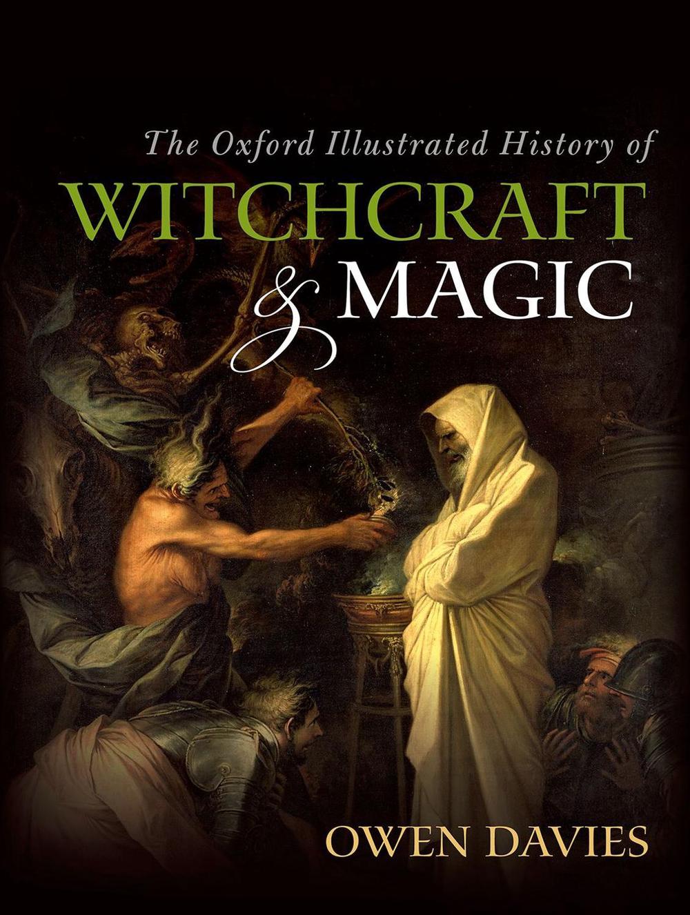 The Oxford Illustrated History of Witchcraft and Magic, 9780192897787