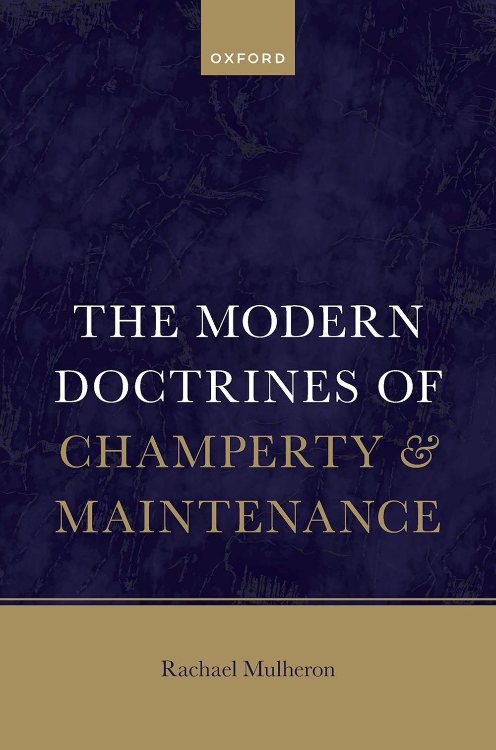 The Modern Doctrines of Champerty and Maintenance, 9780192898739