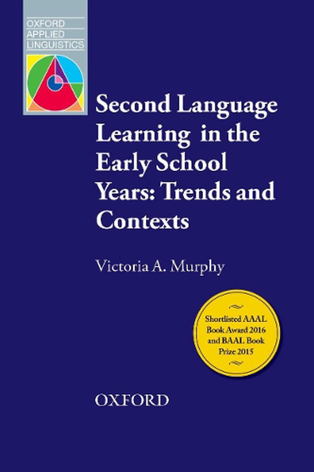 Second Language Learning in the Early School Years: Trends and Contexts ...
