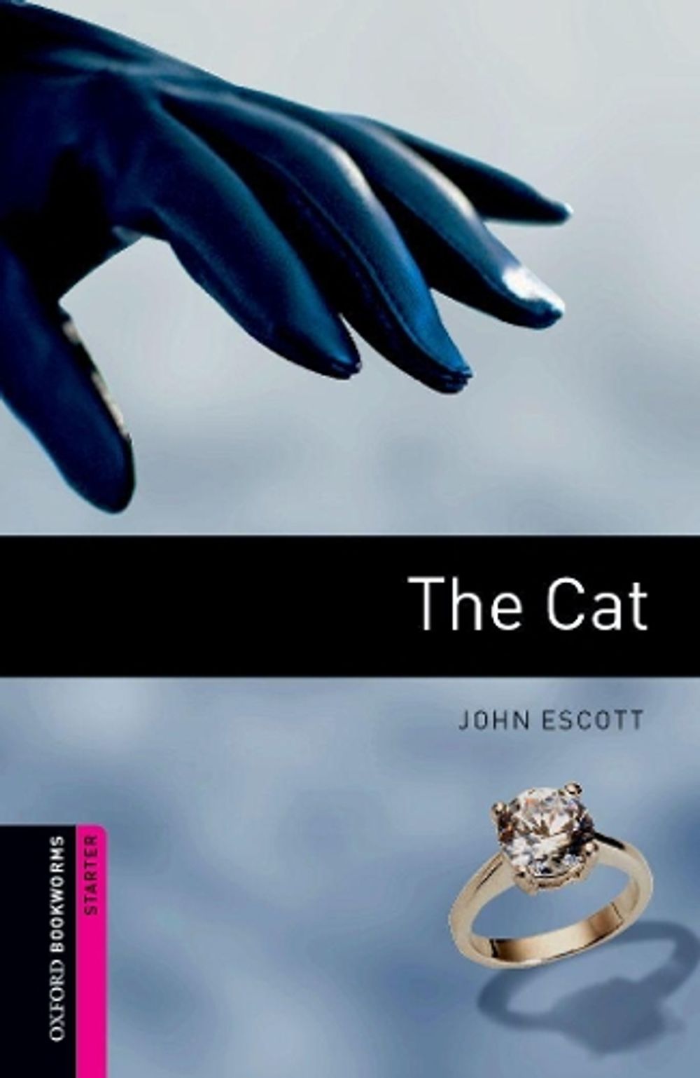 Oxford Bookworms Library: Starter:: The Cat, 3rd Edition by John Escott - ISBN: 9780194786096