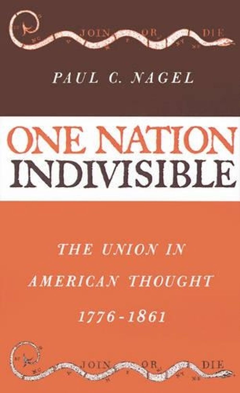 One Nation Indivisible by Paul C. Nagel - ISBN: 9780195000351