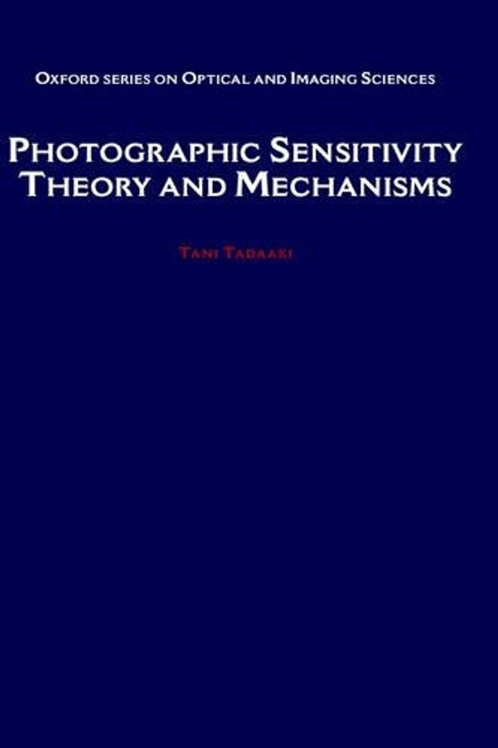 Photographic Sensitivity by Tadaaki Tani - ISBN: 9780195072402