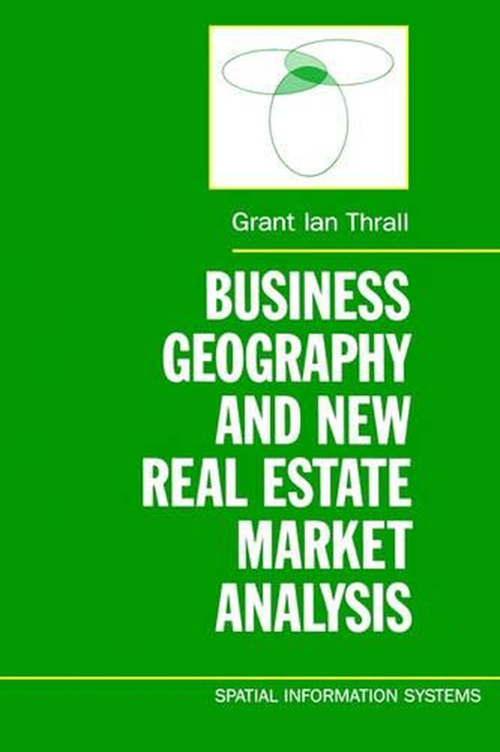 Business Geography and New Real Estate Market Analysis., 9780195076363