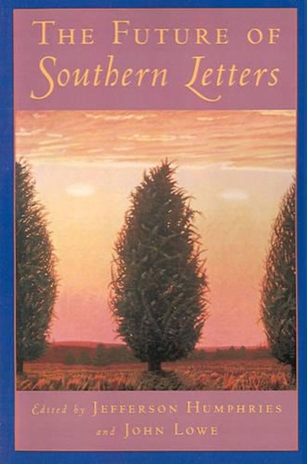 The Future of Southern Letters by Jefferson Humphries - ISBN: 9780195097818
