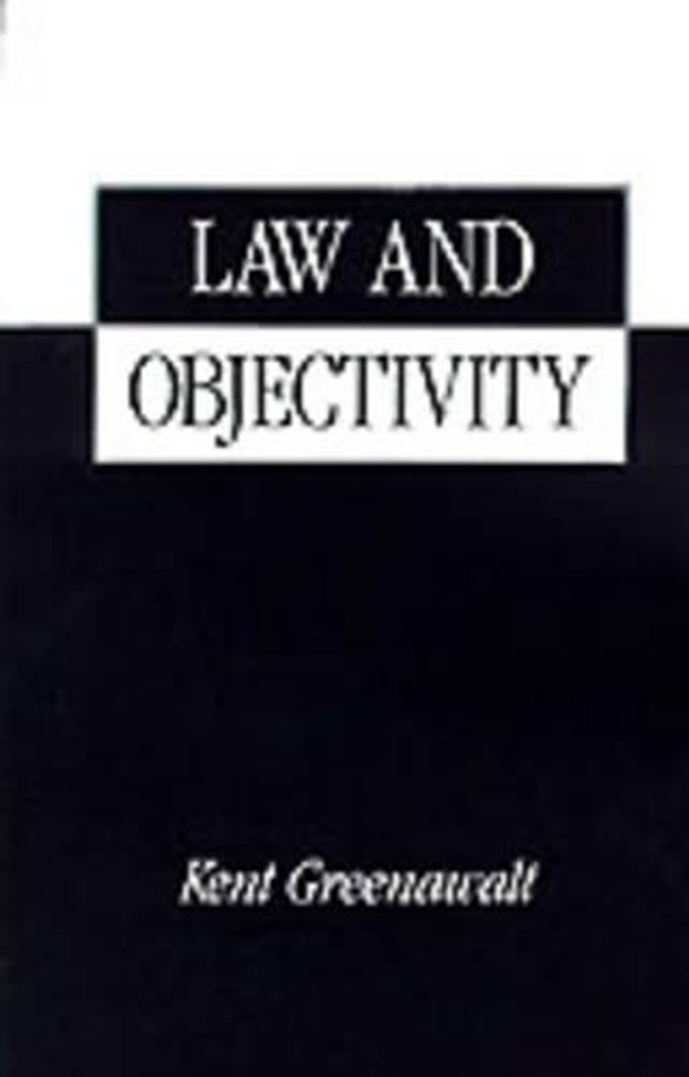 Law and Objectivity by Greenawalt - ISBN: 9780195098334