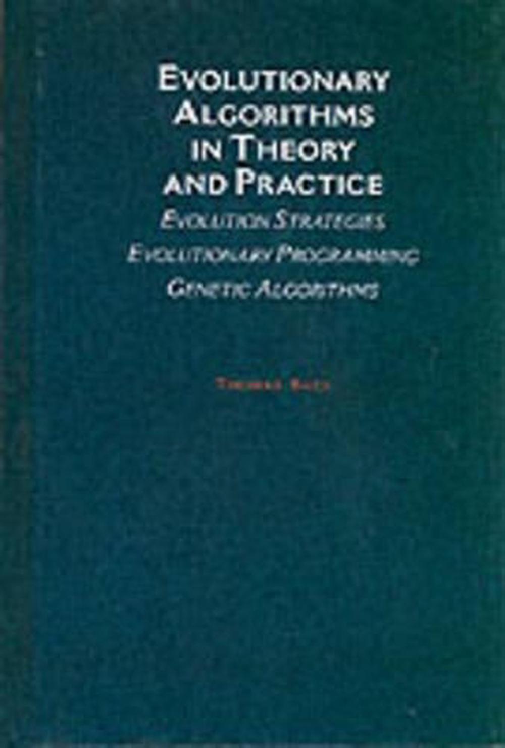 Evolutionary Algorithms in Theory and Practice, 9780195099713